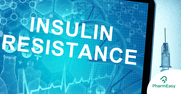 Insulin Resistance: Symptoms, Causes, and Management in India
