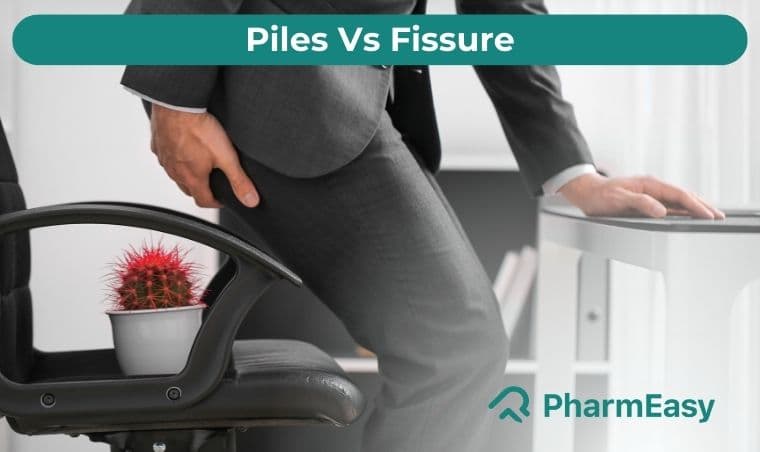 Piles vs Fissure: Understanding the Difference | Doctar