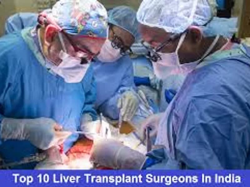 Best Liver Transplant Doctor India: Expert Hepatic Care