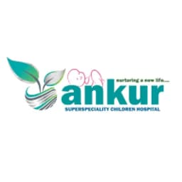 ANKUR SUPER SPECIALITY CHILDREN HOSPITAL